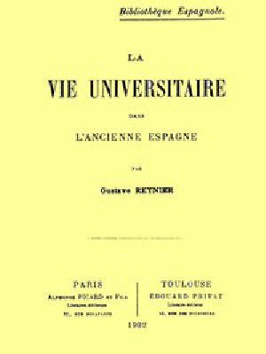 [Gutenberg 43277] • La Vie Universitaire dans l'Ancienne Espagne